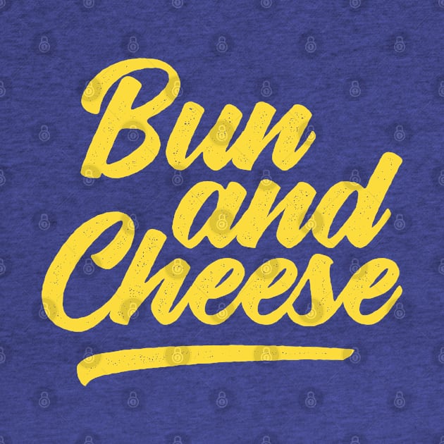 Bun and Cheese by Hixon House